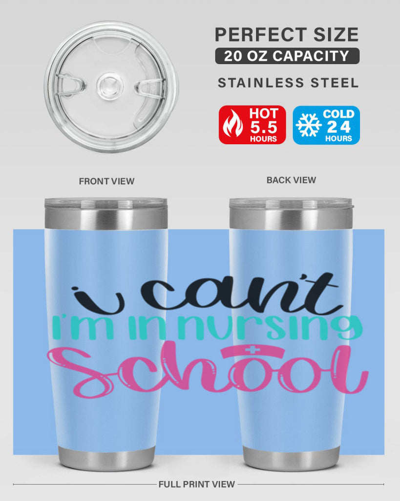 I Cant Im In Nursing School Style Style 178#- nurse- tumbler