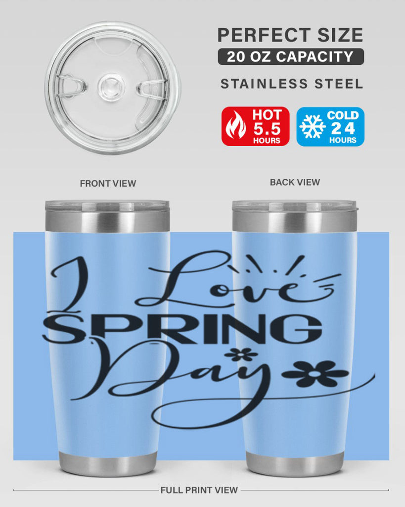 I Love Spring Day 265#- spring- Tumbler
