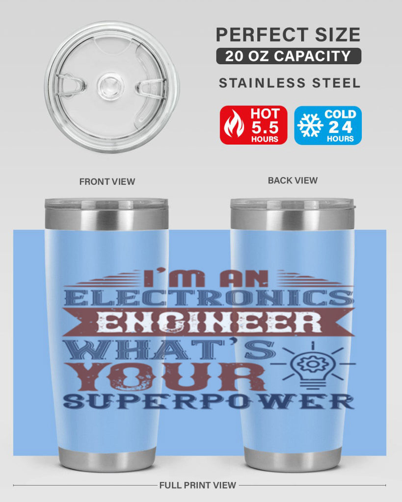 I am an electronics engineer whats superpower Style 52#- engineer- tumbler