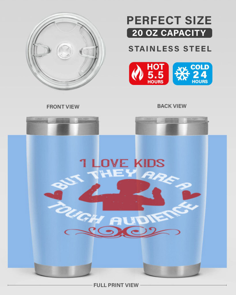 I love kids but they are a tough audience Style 36#- baby- Tumbler