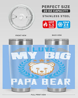 I love my big papa bear 16#- Bears- Tumbler