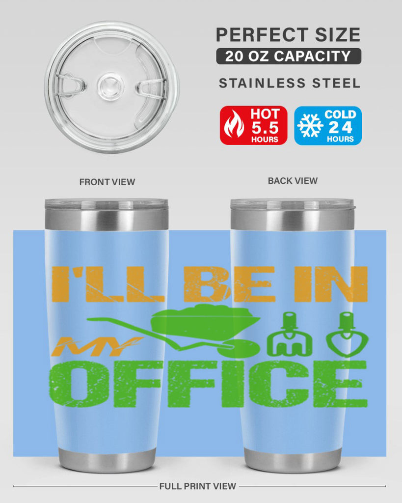 Ill be in my Office 49#- farming and gardening- Tumbler