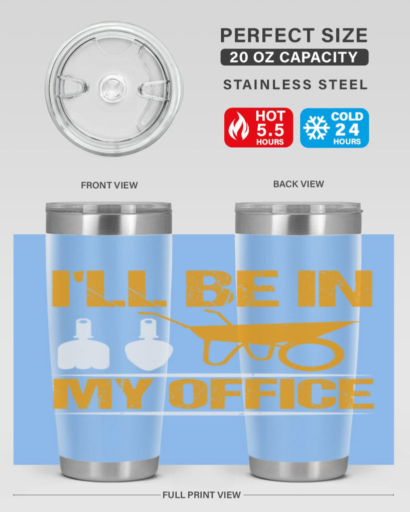 Ill be in my office 50#- farming and gardening- Tumbler