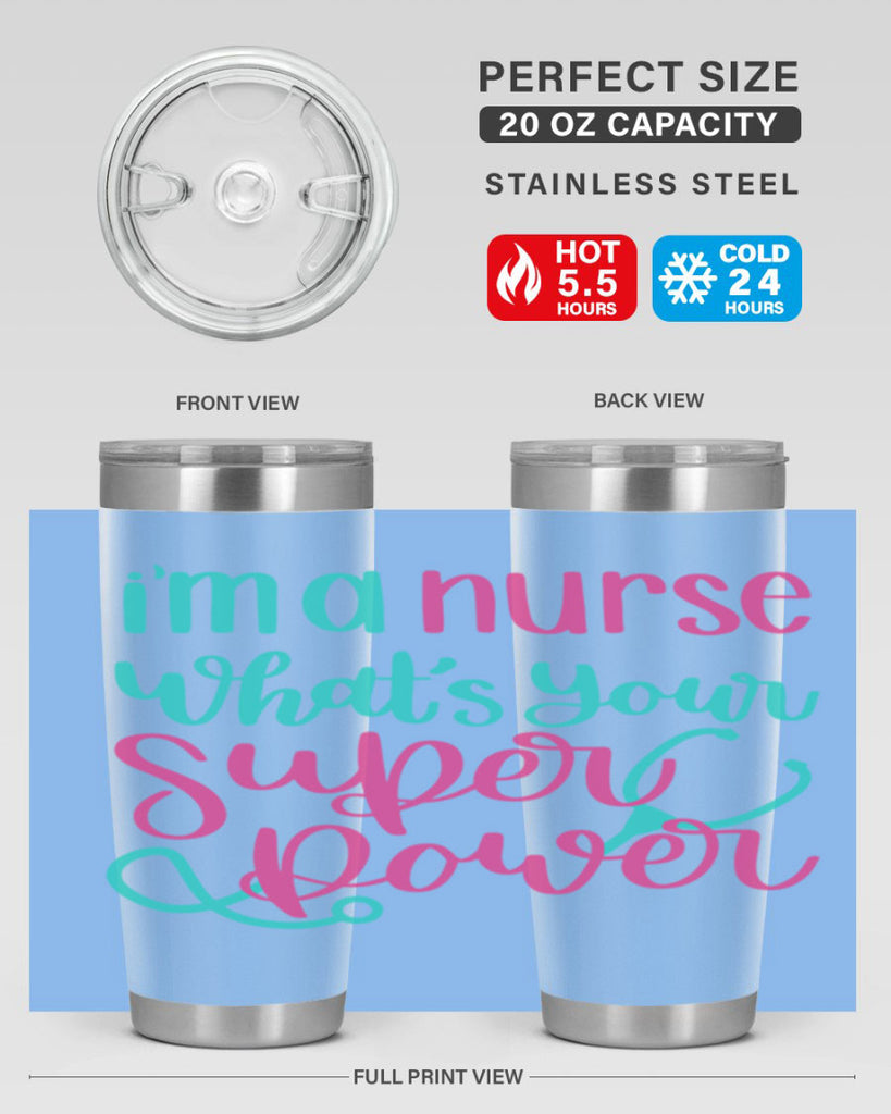 Im A Nurse Whats Your Superpower Style Style 157#- nurse- tumbler