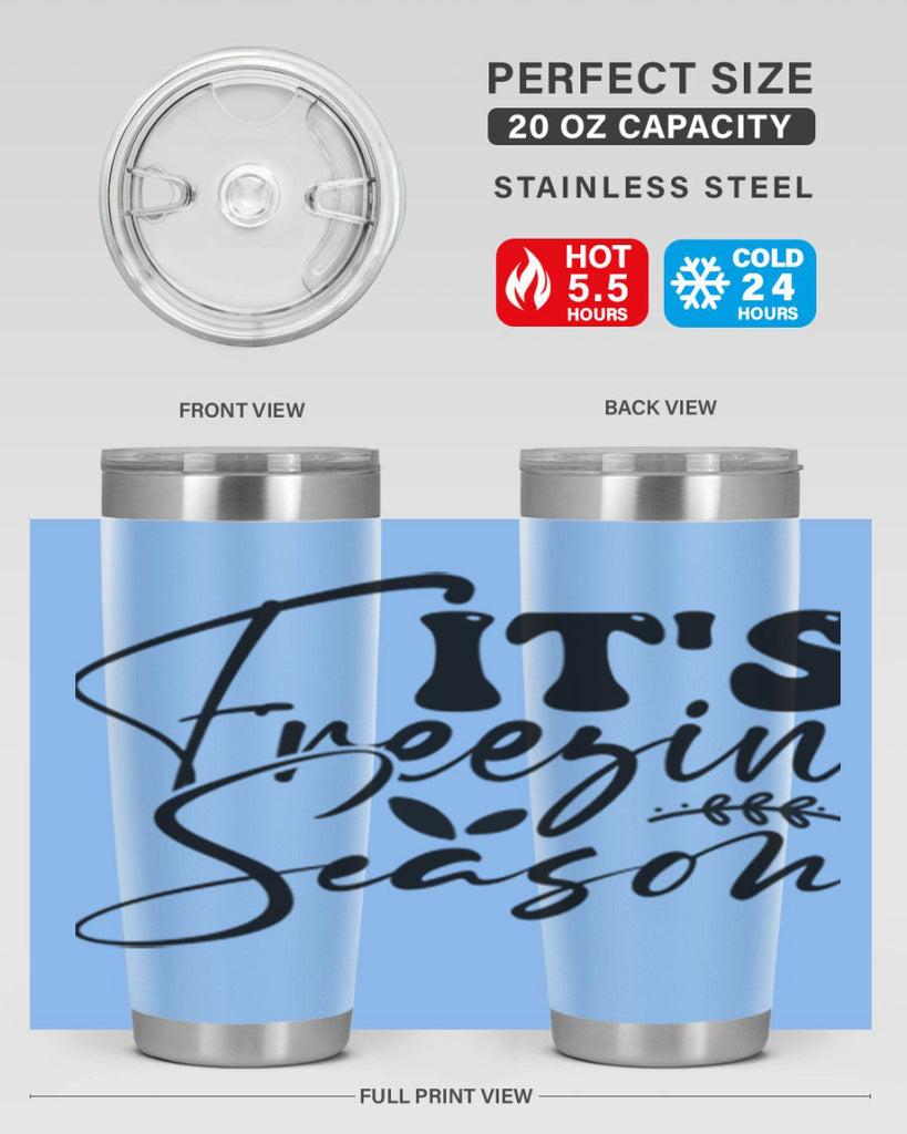 Its freezin season 270#- winter- Tumbler