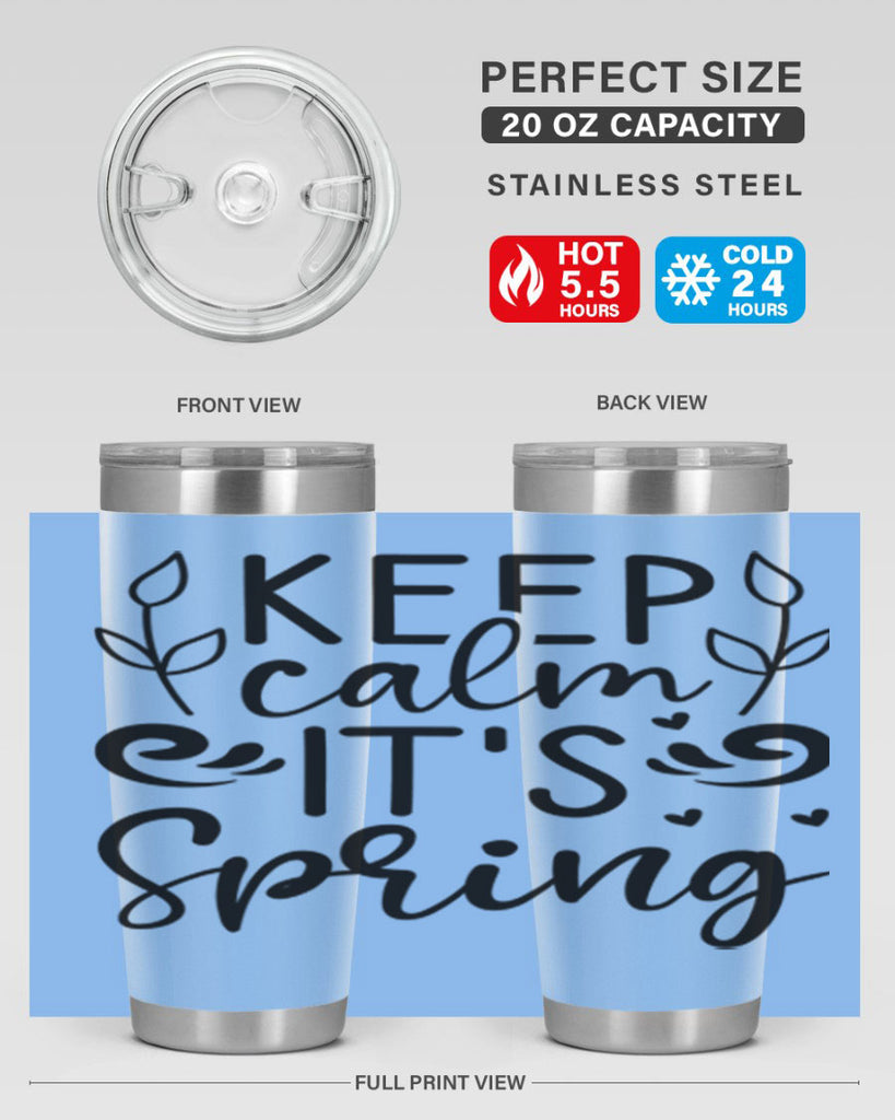 Keep calm its spring  293#- spring- Tumbler