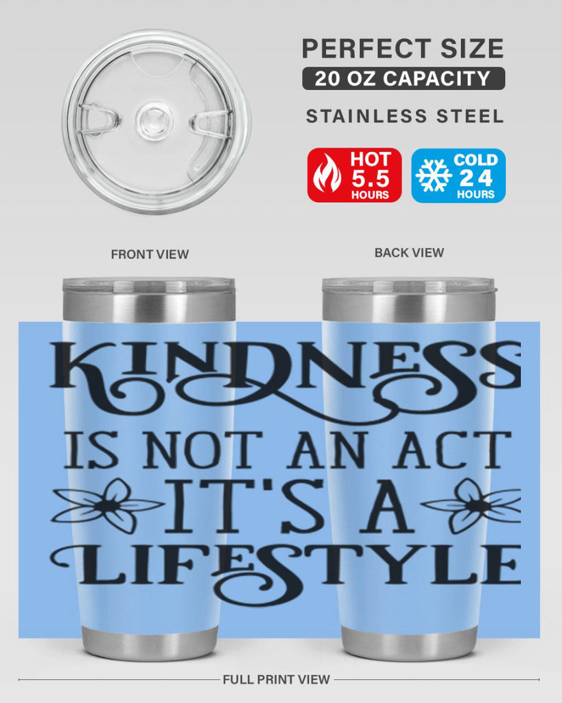 Kindness is not an act 295#- spring- Tumbler