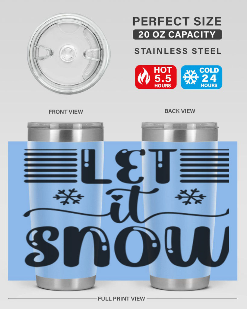 Let It Snow 293#- winter- Tumbler