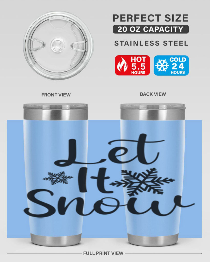 Let It Snow 294#- winter- Tumbler