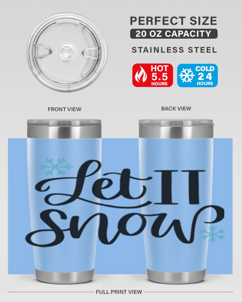 Let It Snow344#- winter- Tumbler
