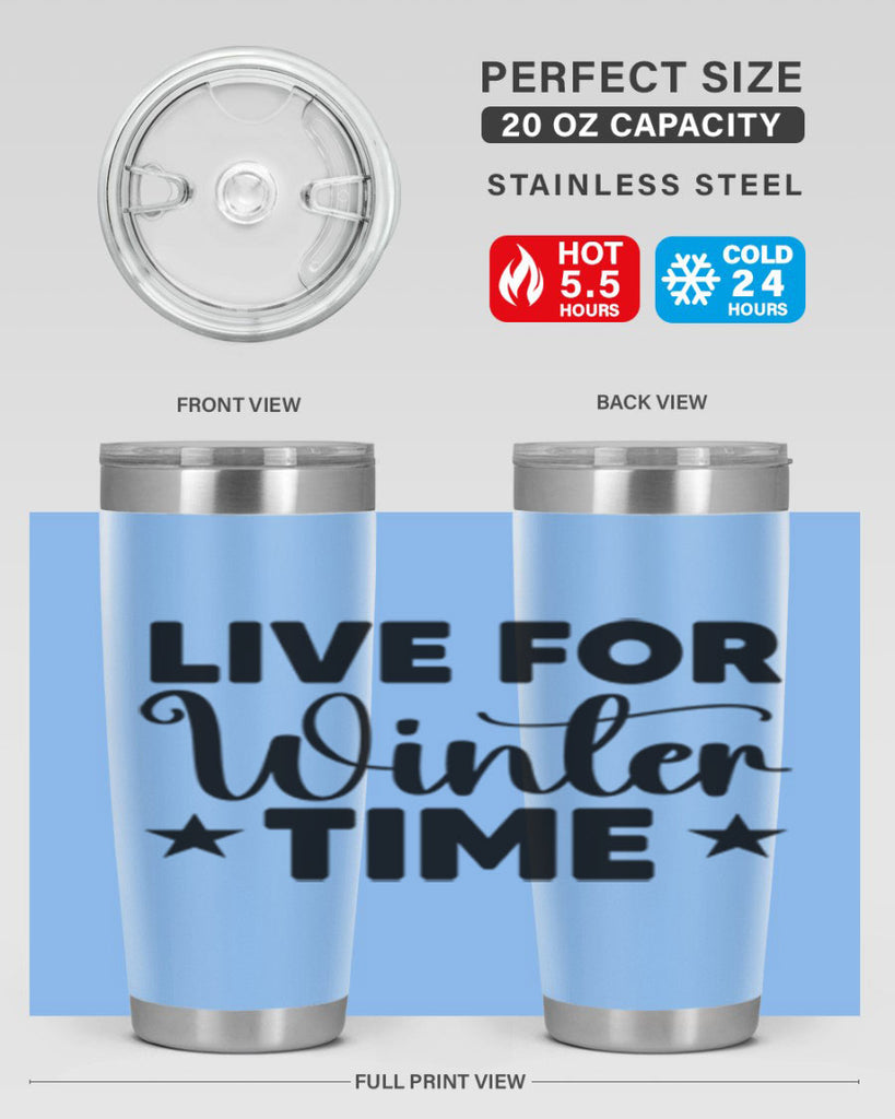 Live for Winter Time 307#- winter- Tumbler