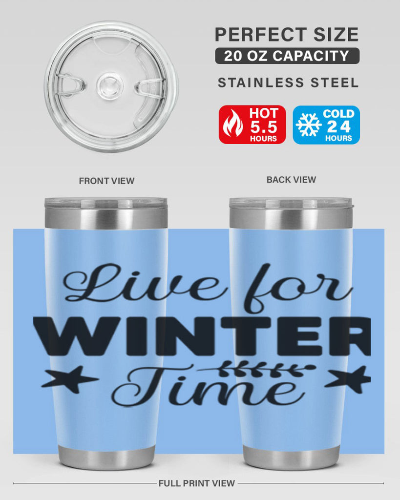 Live for Winter Time308#- winter- Tumbler