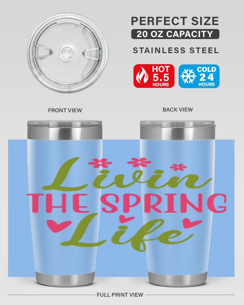 Livin The Spring Life 310#- spring- Tumbler