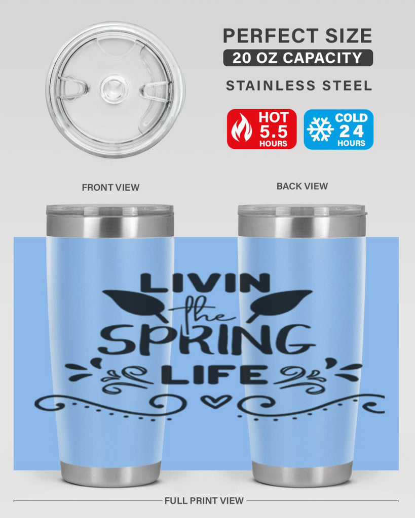 Livin the Spring Life 312#- spring- Tumbler