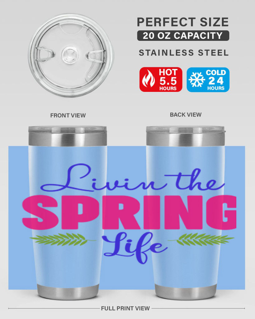 Livin the Spring Life 314#- spring- Tumbler