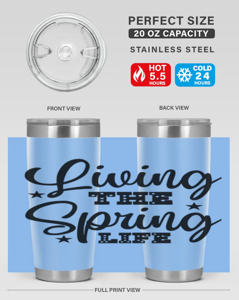 Living the Spring Life 321#- spring- Tumbler