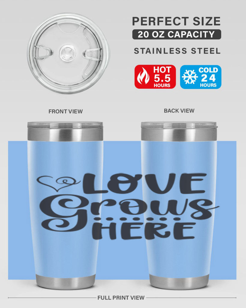 Love grows here 328#- spring- Tumbler