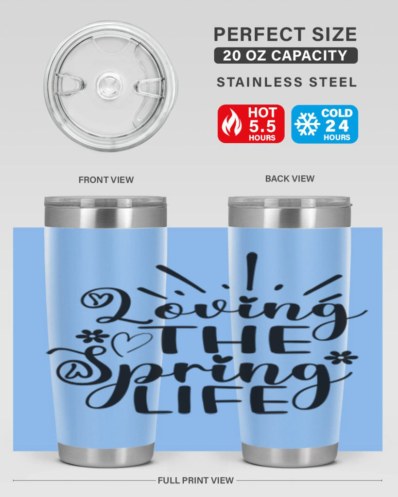 Loving The Spring Life337#- spring- Tumbler
