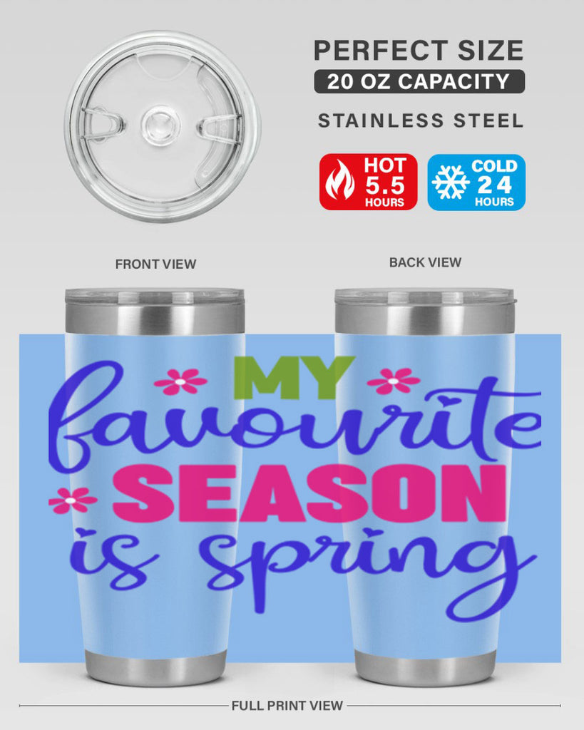 My Favourite Season is Spring 346#- spring- Tumbler