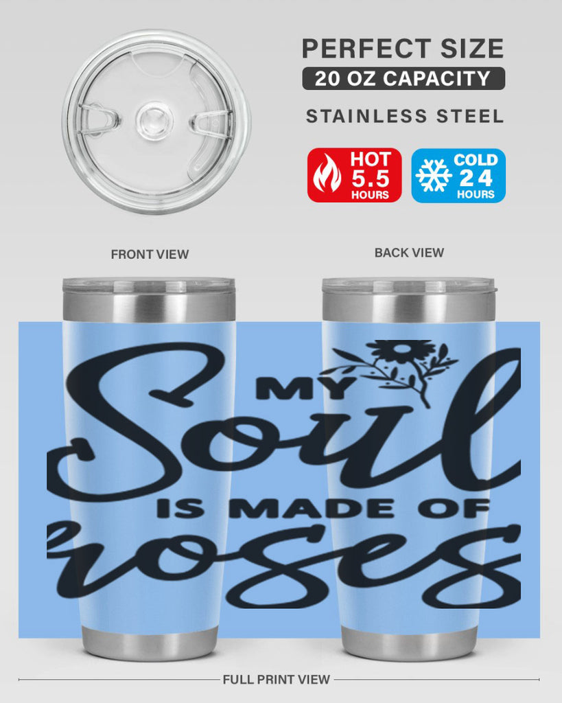 My Soul is Made of Roses347#- spring- Tumbler