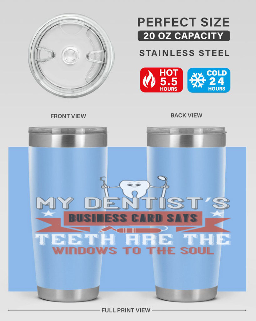My dentist’s business card says Style 24#- dentist- tumbler