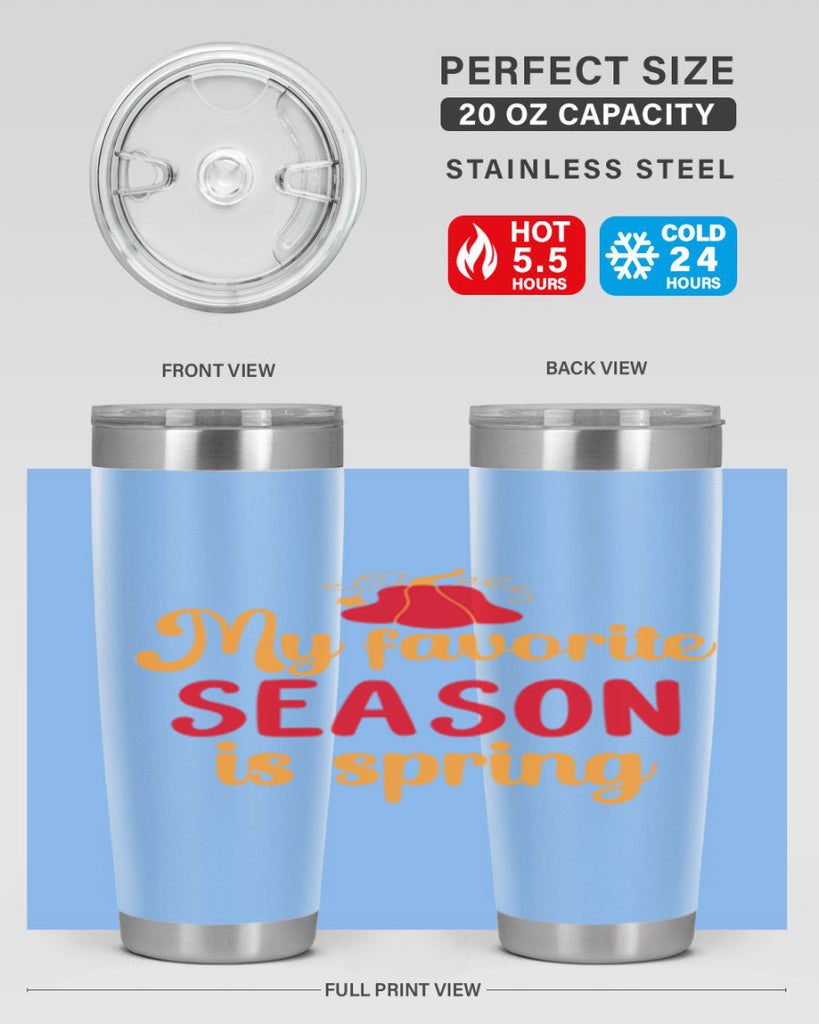My favorite season is spring 343#- spring- Tumbler