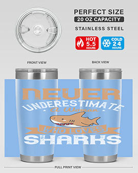 Never underestimate a woman who loves sharks Style 52#- shark  fish- Tumbler