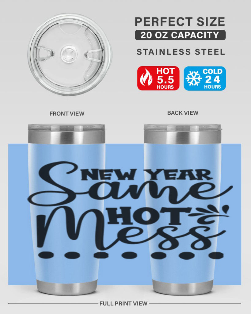 New Year Same Hot Mess 325#- winter- Tumbler