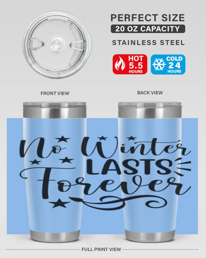 No Winter Lasts Forever 352#- spring- Tumbler