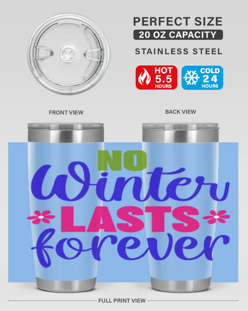 No Winter Lasts Forever 355#- spring- Tumbler