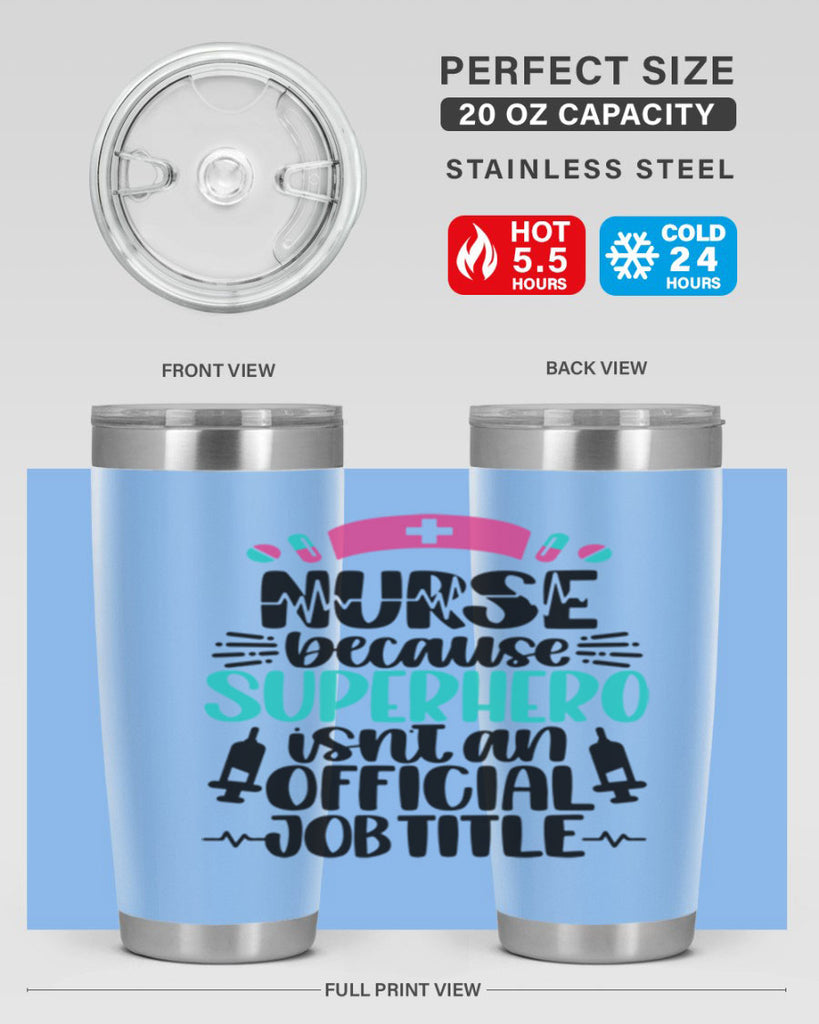 Nurse Because Superhero Style Style 118#- nurse- tumbler