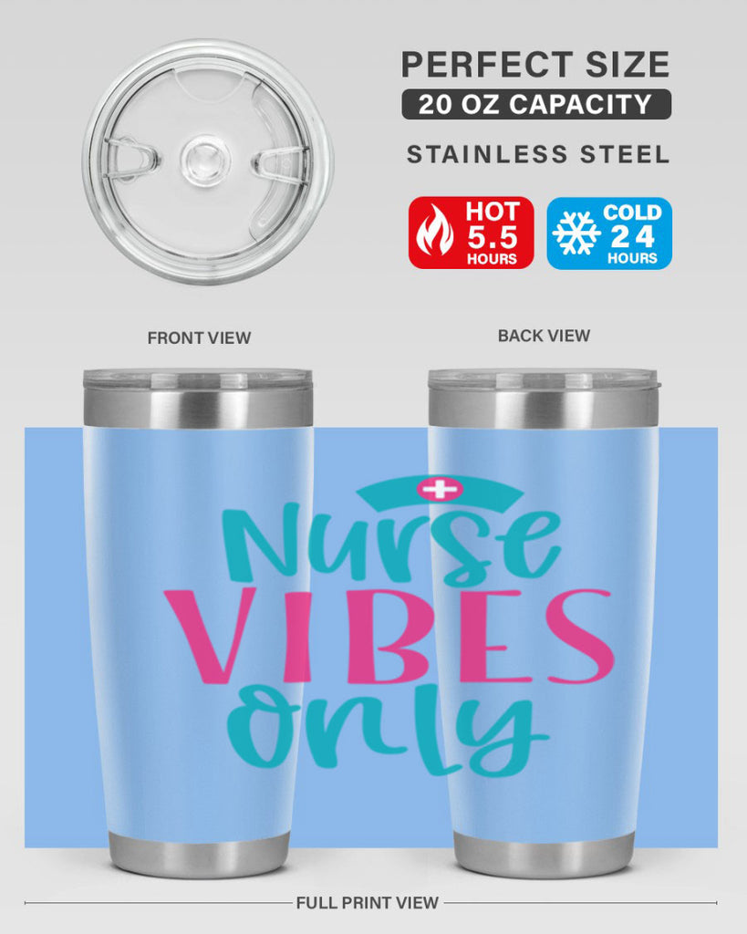 Nurse Vibes Only Style 369#- nurse- tumbler