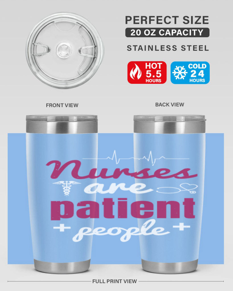 Nurses are patient people Style 289#- nurse- tumbler