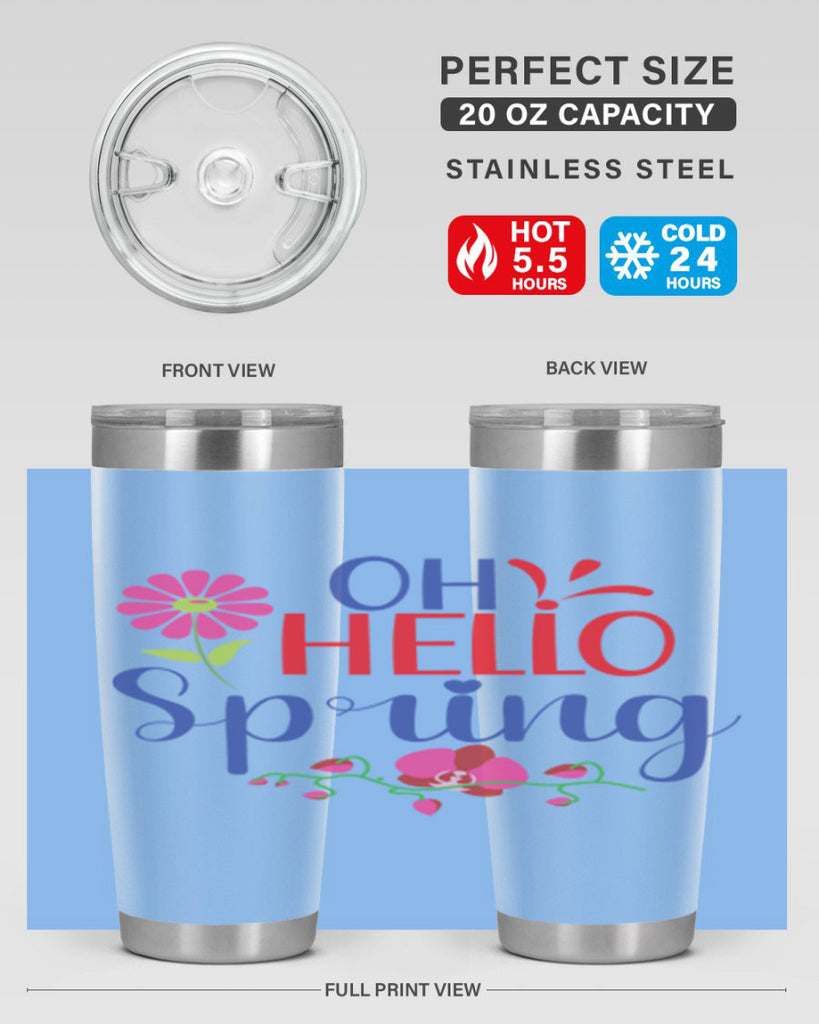 Oh Hello Spring 361#- spring- Tumbler