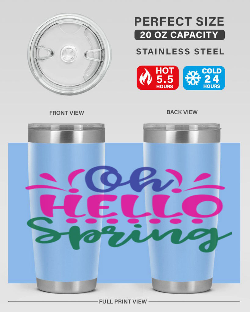 Oh Hello Spring 362#- spring- Tumbler