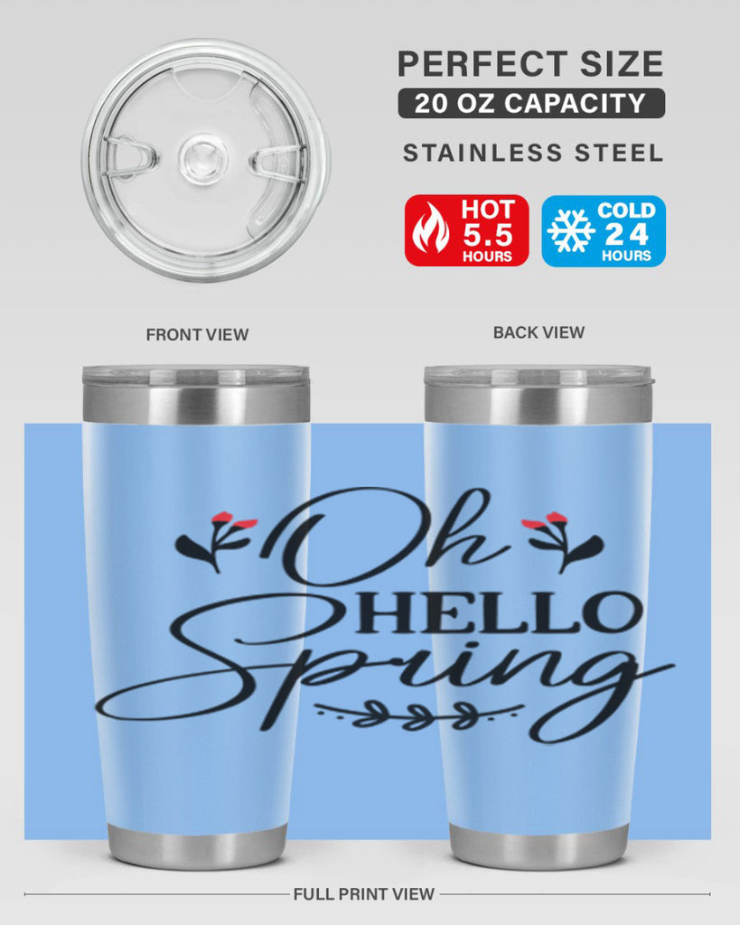 Oh hello spring  382#- spring- Tumbler