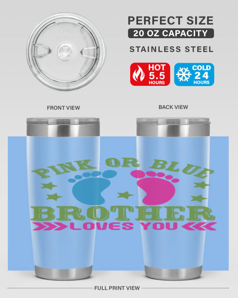 Pink or Blue Brother Loves You Style 181#- baby- tumbler