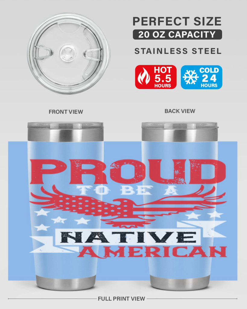 Proud to be a Native American Style 188#- Fourt Of July- Tumbler