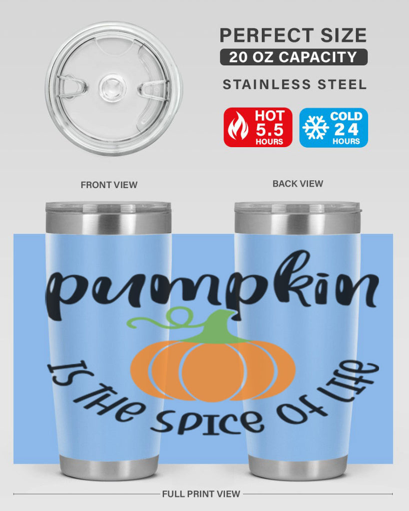 Pumpkin Is The Spice Of Life 521#- fall- Tumbler