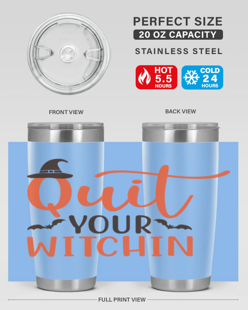 Quit Your Witchin 571#- fall- Tumbler