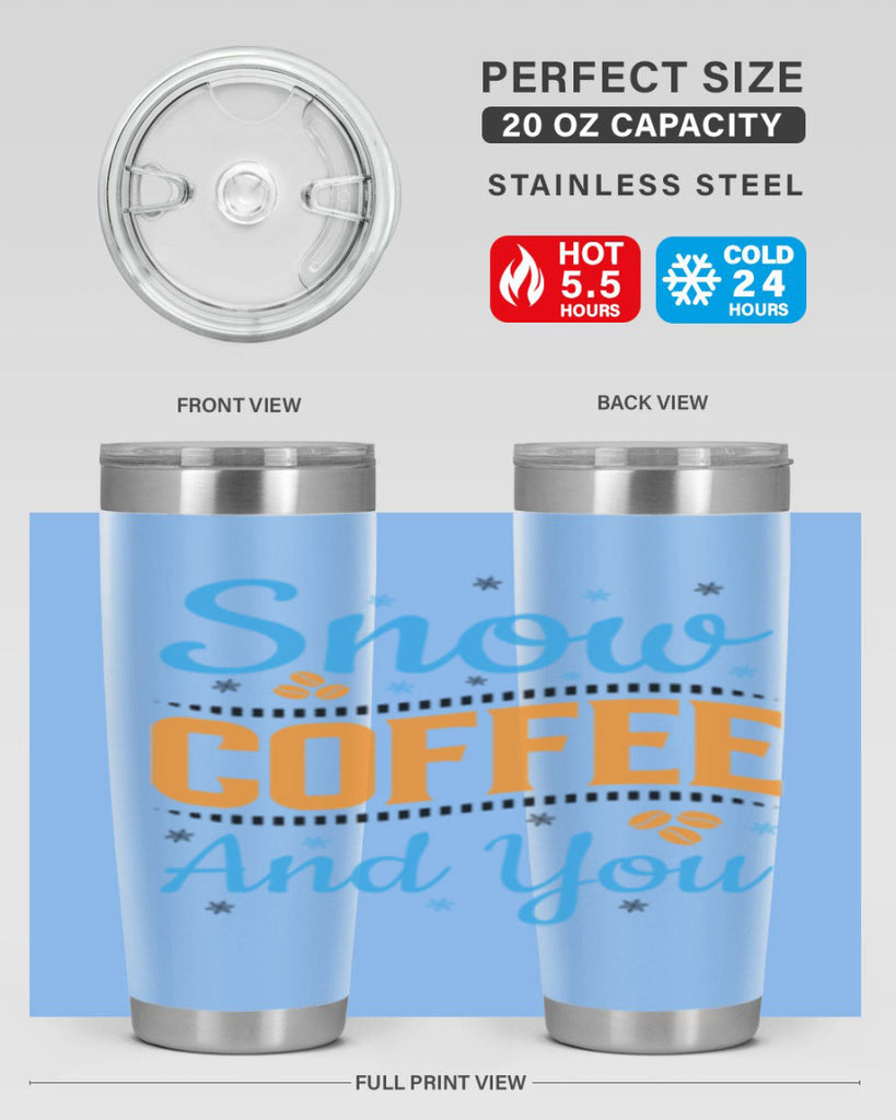Snow Coffee and You 369#- winter- Tumbler