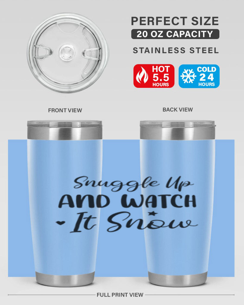 Snuggle Up And Watch It Snow 383#- winter- Tumbler