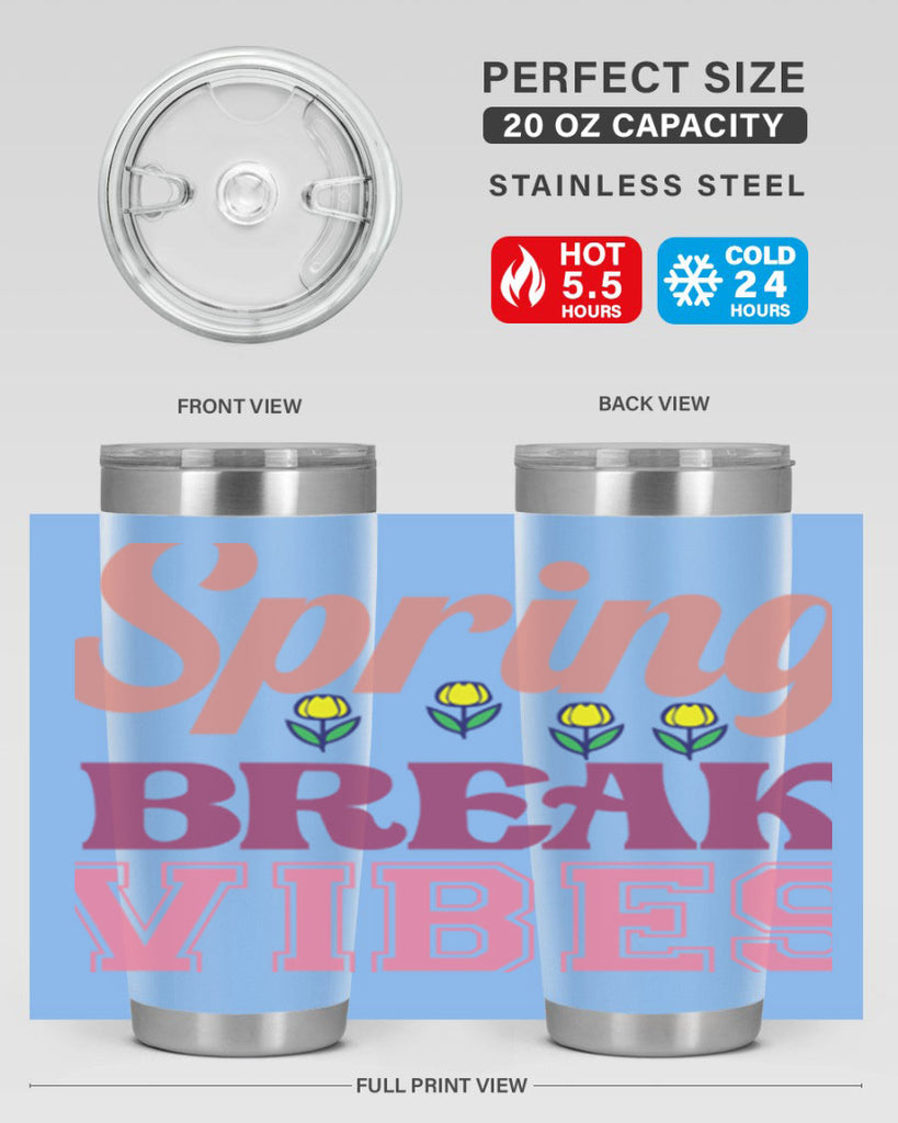 Spring Break Vibes  486#- spring- Tumbler