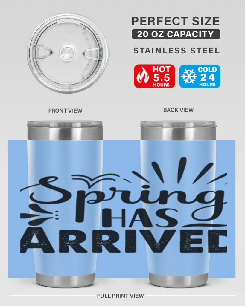 Spring Has Arrived  489#- spring- Tumbler