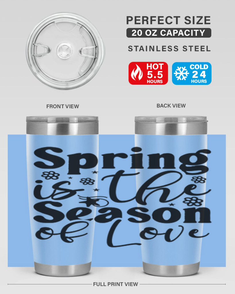 Spring Is The Season Of Love 470#- spring- Tumbler