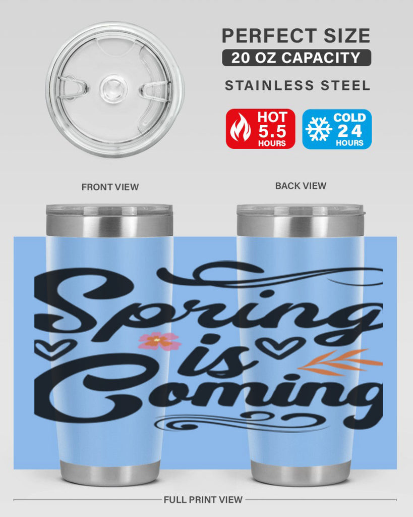 Spring is Coming  496#- spring- Tumbler