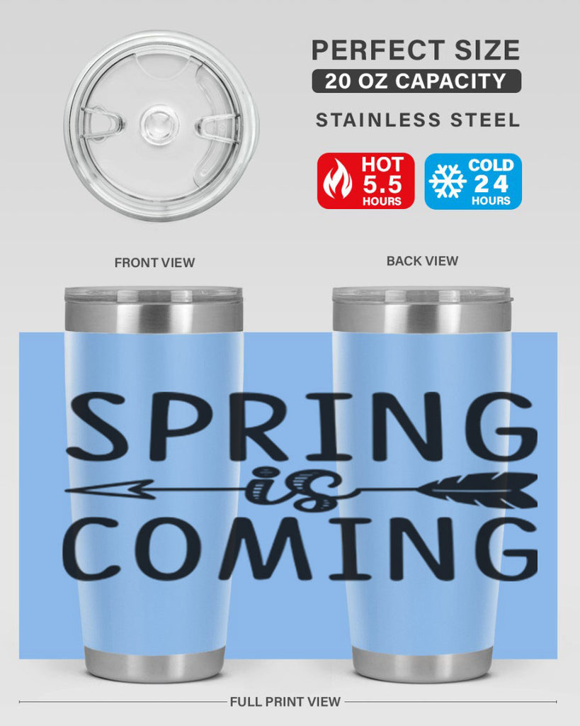 Spring is Coming 438#- spring- Tumbler