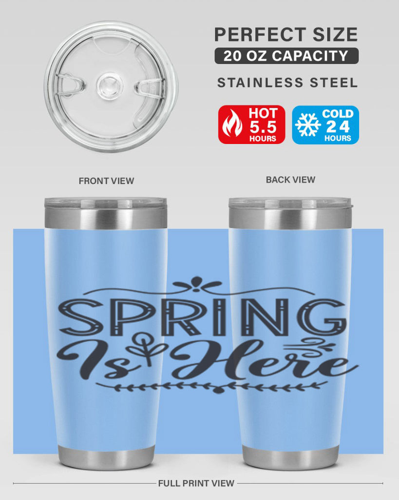 Spring is here 441#- spring- Tumbler