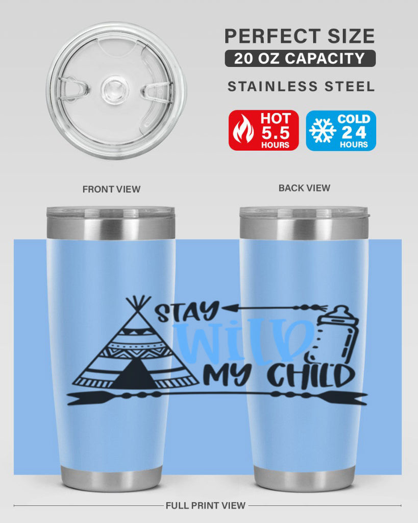 Stay Wild My Child Style 24#- baby- tumbler