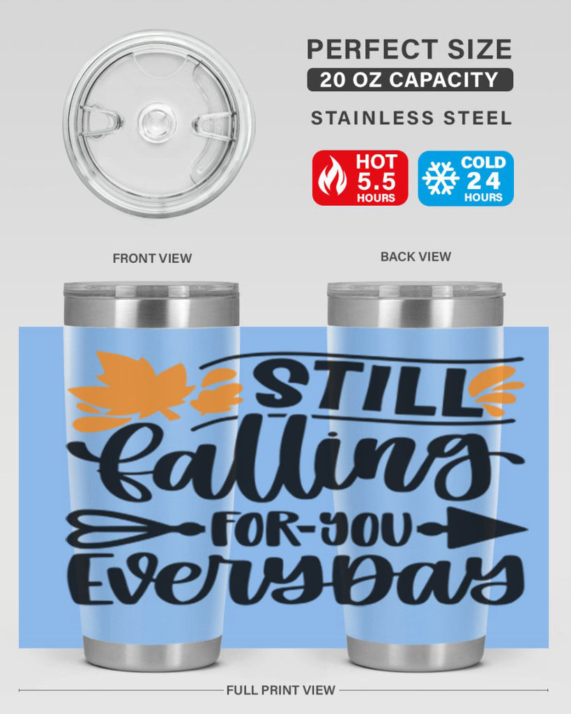 Still Falling For You Everyday 509#- fall- Tumbler